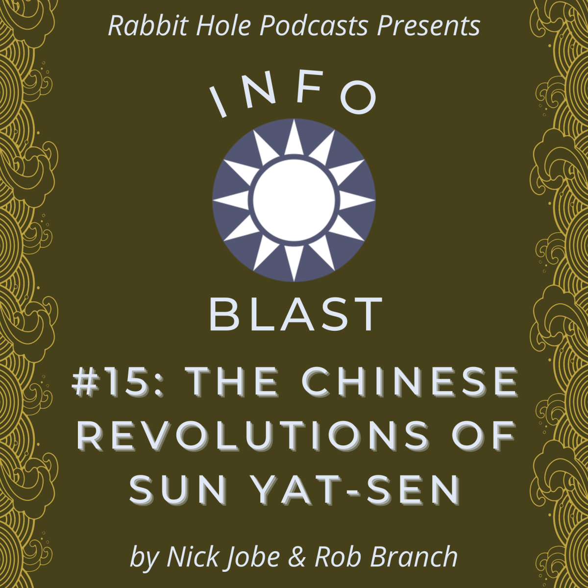 InfoBlast #15: The Chinese Revolutions of Sun Yat-sen