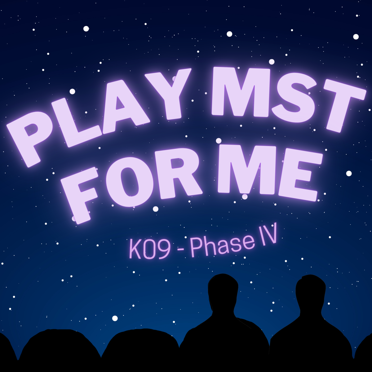 Play MST for Me #9: K09-Phase IV