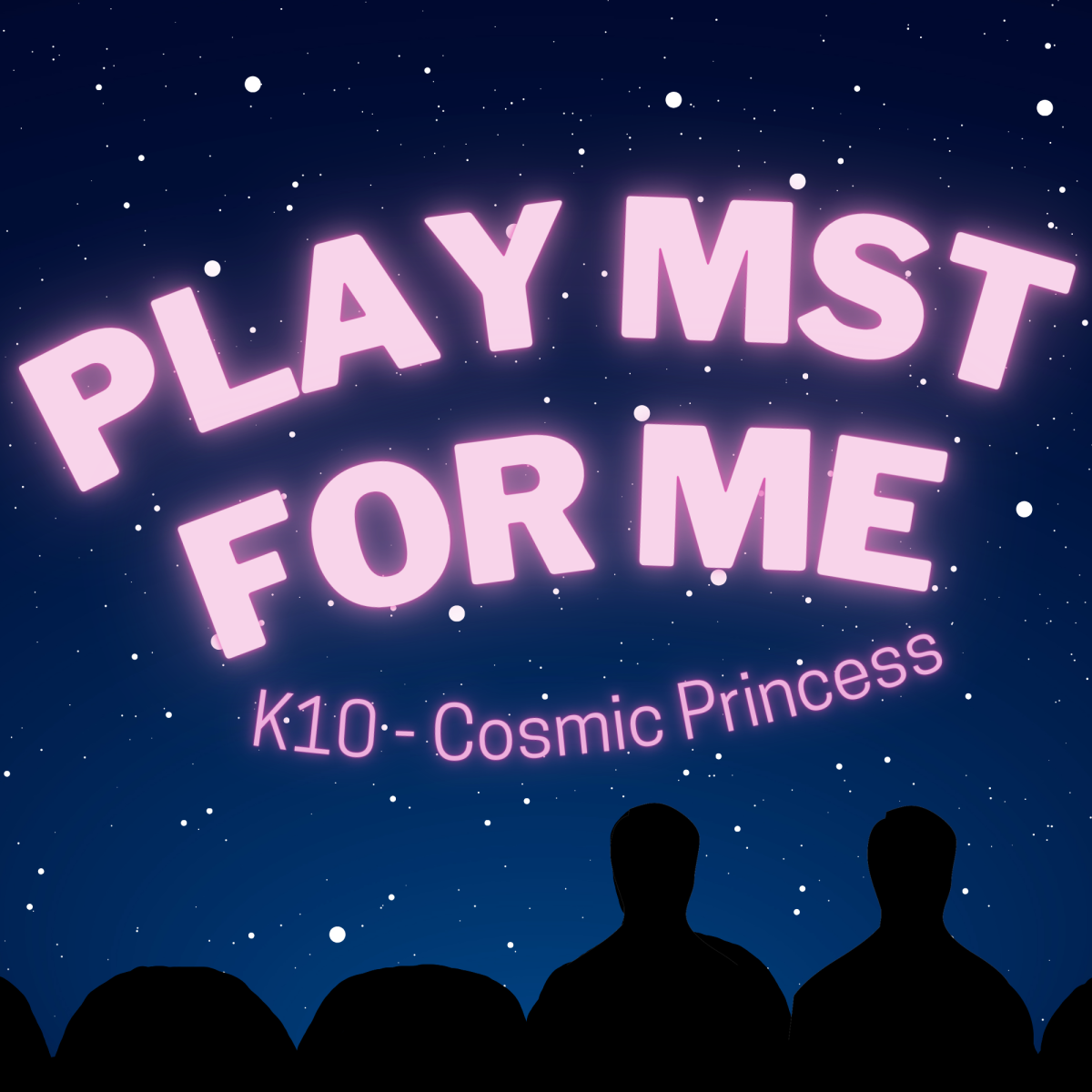 Play MST for Me #10: K10-Cosmic Princess