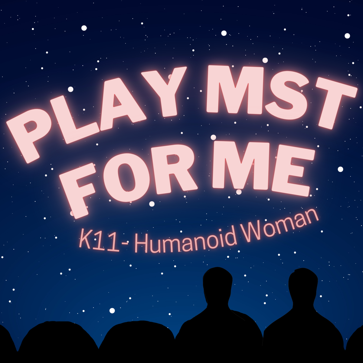 Play MST for Me #11: K11-Humanoid Woman