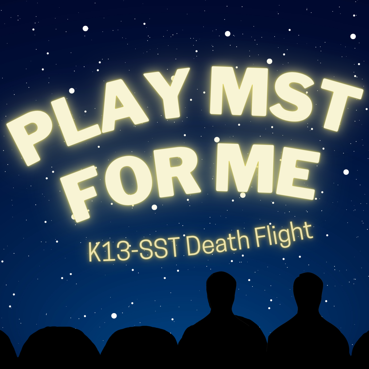 Play MST for Me #13: K13-SST Death Flight